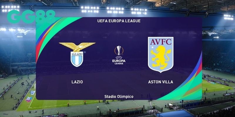 GG88 Soi Kèo: Aston Villa vs SS Lazio: Nhận định, Kết quả và Dự đoán Trận Đấu